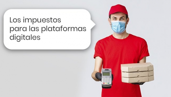 Conoce los impuestos para plataformas tecnológicas